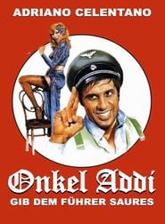 Onkel Addi – Gib dem Führer Saures