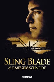 Sling Blade – Auf Messers Schneide