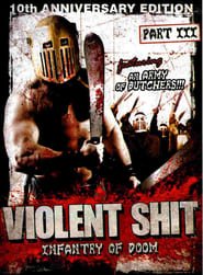Violent Shit 3 – Infantry of Doom