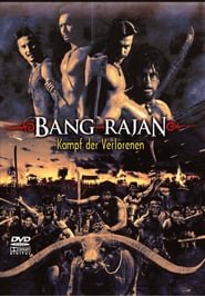 Bang Rajan – Kampf der Verlorenen
