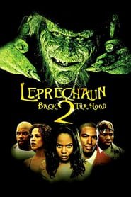 Leprechaun 6 – Back 2 tha Hood