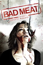 Bad Meat – Sadistic Maneater