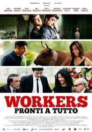 Workers – Pronti a tutto