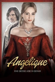 Angélique – Eine große Liebe in Gefahr