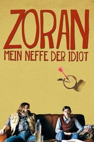 Zoran – Mein Neffe der Idiot