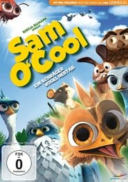 Sam O’Cool – Ein schräger Vogel hebt ab!