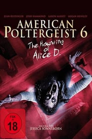 American Poltergeist 6 – The Haunting of Alice D.