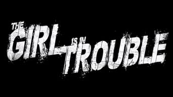 The Girl is in Trouble foto 1