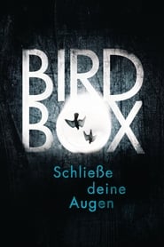 Bird Box – Schliesse deine Augen